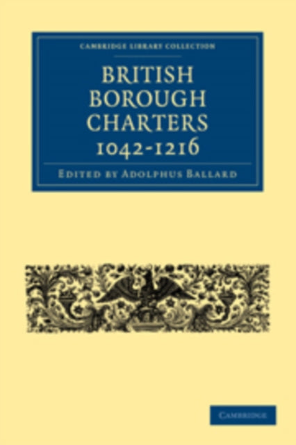 Book cover of: British Borough Charters 1042–1216. By: Ballard Adolphus