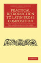Book cover of: Practical Introduction to Latin Prose Composition. By: Thomas Kerchever Arnold