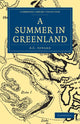 Book cover of: Summer in Greenland. By: A. C. Seward