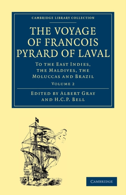 Book cover of: Voyage of Francois Pyrard of Laval to the East Indies, the Maldives, the Moluccas and Brazil. By: François Pyrard