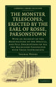 Book cover of: Monster Telescopes, Erected by the Earl of Rosse, Parsonstown