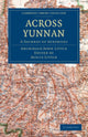 Book cover of: Across Yunnan. By: Archibald John Little