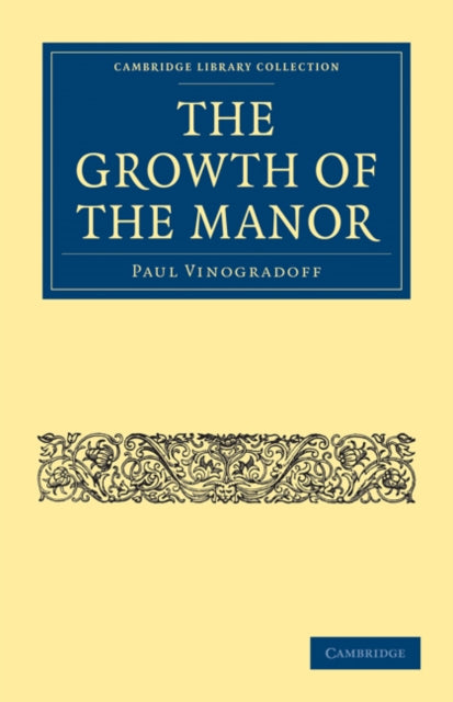 Book cover of: Growth of the Manor. By: Paul Vinogradoff