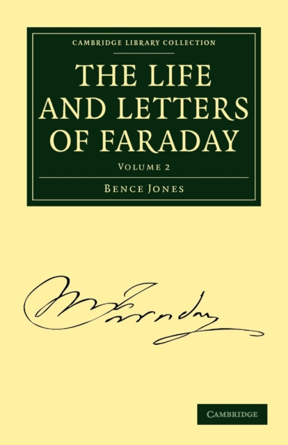 Book cover of: Life and Letters of Faraday. By: Michael Faraday Bence Jones