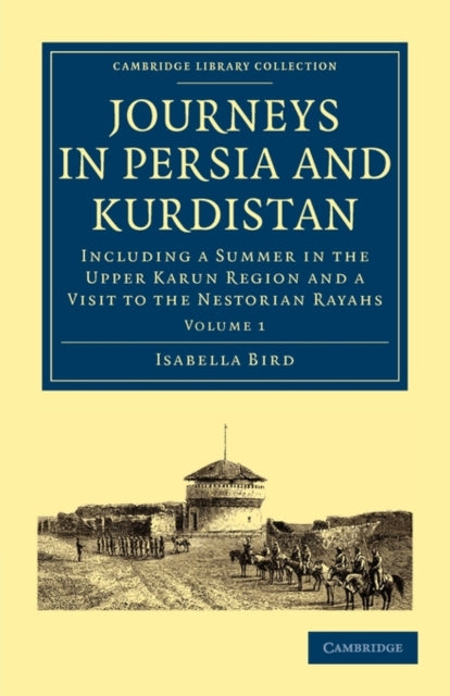 Book cover of: Journeys in Persia and Kurdistan: Volume 1. By: Isabella L. Bird