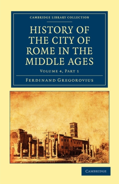 Book cover of: History of the City of Rome in the Middle Ages