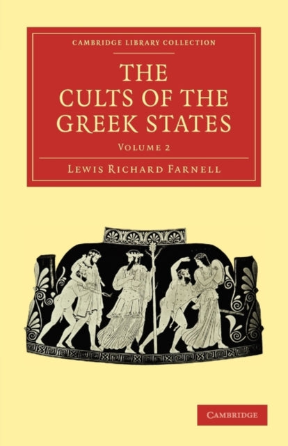 Book cover of: Cults of the Greek States. By: Lewis Richard Farnell