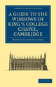 Book cover of: Guide to the Windows of King's College Chapel, Cambridge