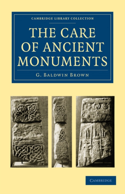 Book cover of: Care of Ancient Monuments. By: Gerard Baldwin Brown