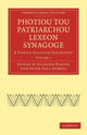 Book cover of: Photiou Tou Patriarchou Lexeon Synagoge. By: Richard Porson