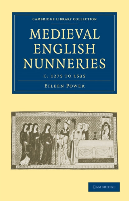 Book cover of: Medieval English Nunneries. By: Eileen Power