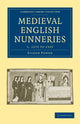 Book cover of: Medieval English Nunneries. By: Eileen Power