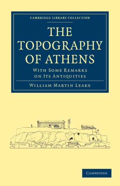 Book cover of: Topography of Athens. By: William Martin Leake