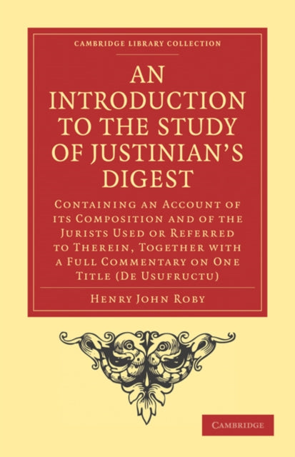 Book cover of: Introduction to the Study of Justinian’s Digest. By: Henry John Roby