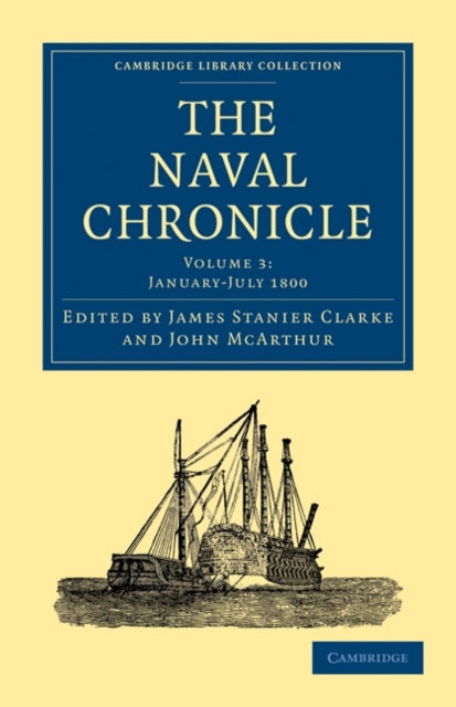 Book cover of: Naval Chronicle: Volume 3, January–July 1800. By: James Stanier Clarke