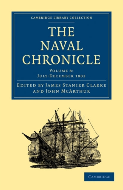 Book cover of: Naval Chronicle: Volume 8, July–December 1802. By: James Stanier Clarke