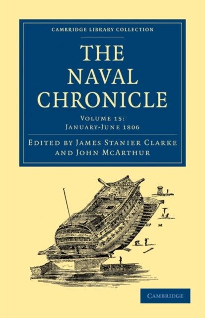 Book cover of: Naval Chronicle: Volume 15, January–July 1806. By: James Stanier Clarke