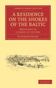 Book cover of: Residence on the Shores of the Baltic. By: Elizabeth Rigby