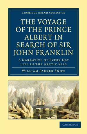Voyage of the Prince Albert in Search of Sir John Franklin