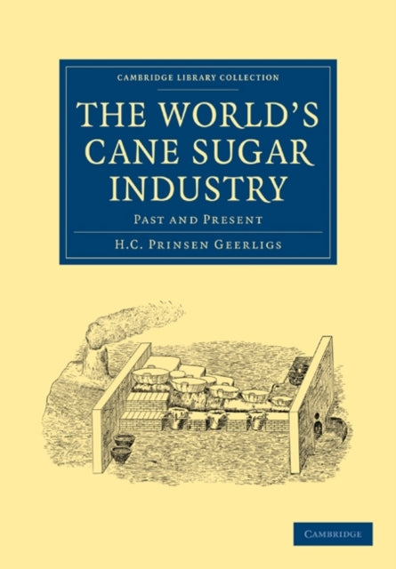 Book cover of: World's Cane Sugar Industry. By: H. C. Prinsen Geerligs