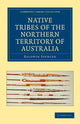Book cover of: Native Tribes of the Northern Territory of Australia. By: Baldwin Spencer