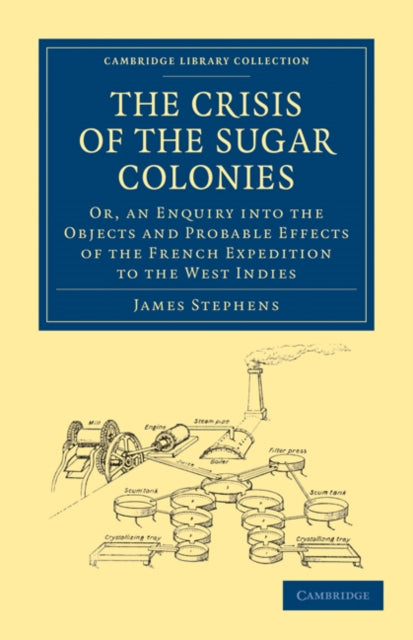Book cover of: Crisis of the Sugar Colonies. By: Stephen, James