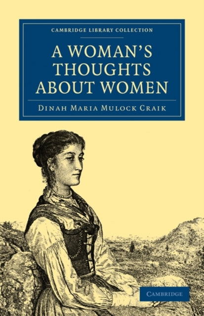 Book cover of: Woman's Thoughts about Women. By: Dinah Maria Mulock Craik