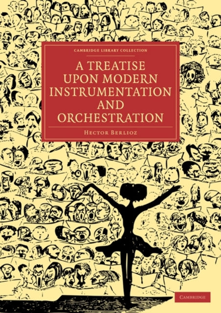 Book cover of: Treatise upon Modern Instrumentation and Orchestration. By: Hector Berlioz