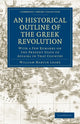 Book cover of: Historical Outline of the Greek Revolution. By: William Martin Leake