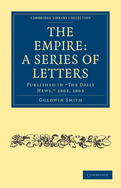 Book cover of: Empire: A Series of Letters. By: Goldwin Smith