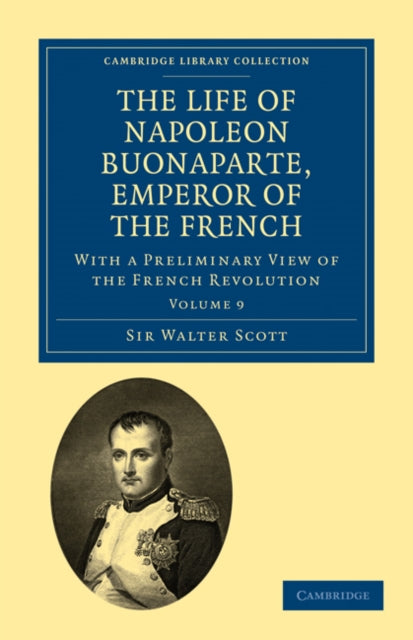 Book cover of: Life of Napoleon Buonaparte, Emperor of the French. By: Sir Walter Scott