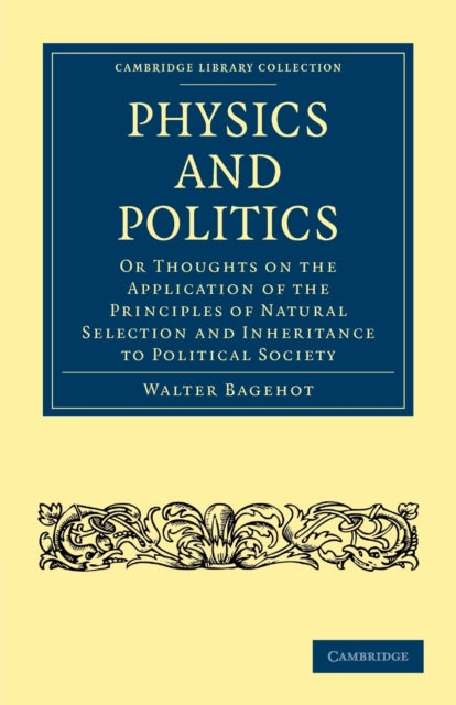 Book cover of: Physics and Politics. By: Walter Bagehot