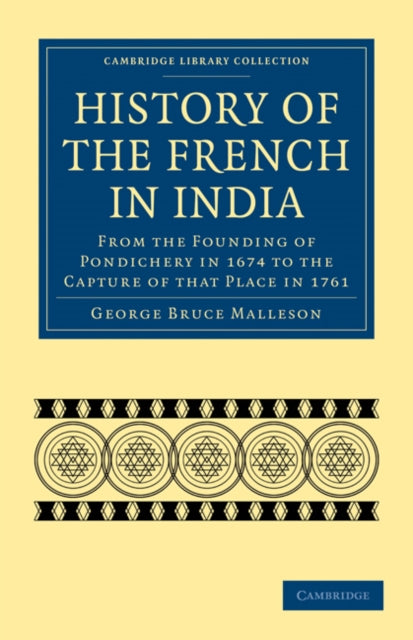 Book cover of: History of the French in India. By: George Bruce Malleson