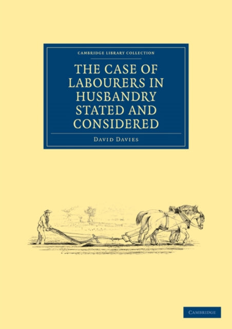 Book cover of: Case of Labourers in Husbandry Stated and Considered. By: David Davies
