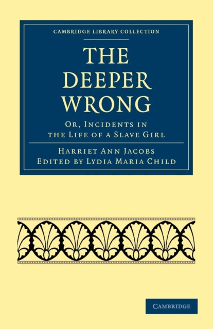 Book cover of: Deeper Wrong. By: Harriet A. Jacobs