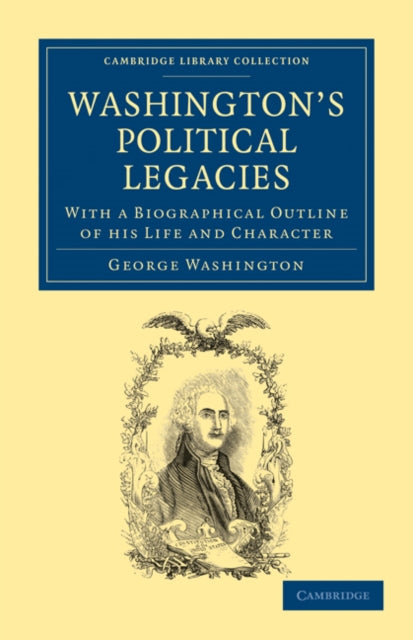 Book cover of: Washington's Political Legacies. By: George Washington