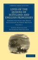 Book cover of: Lives of the Queens of Scotland and English Princesses. By: Agnes Strickland