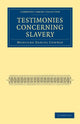 Book cover of: Testimonies Concerning Slavery. By: Moncure Daniel Conway