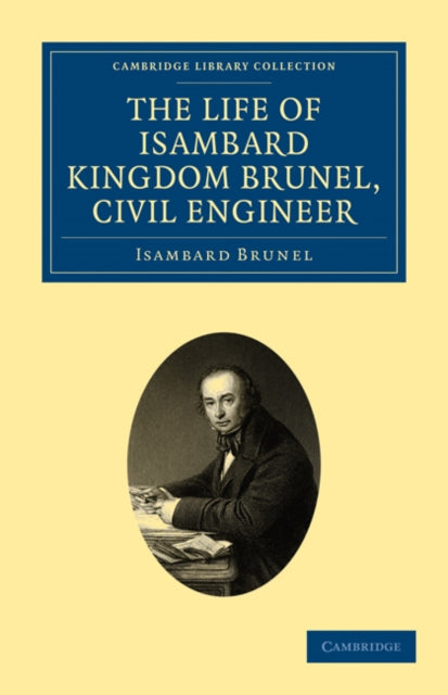 Book cover of: Life of Isambard Kingdom Brunel, Civil Engineer. By: Isambard Brunel