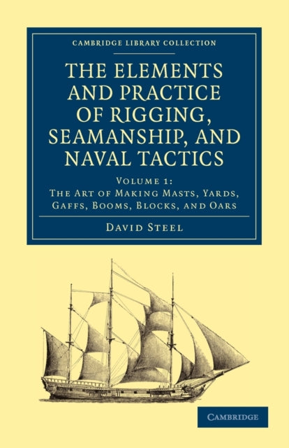 Book cover of: Elements and Practice of Rigging, Seamanship, and Naval Tactics. By: David Steel