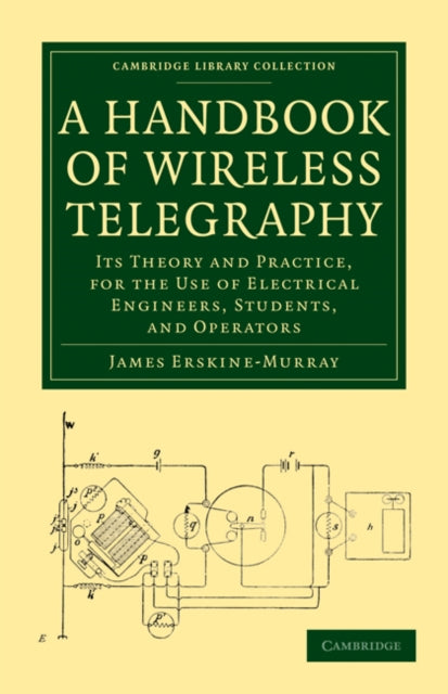 Book cover of: Handbook of Wireless Telegraphy. By: James Erskine-Murray