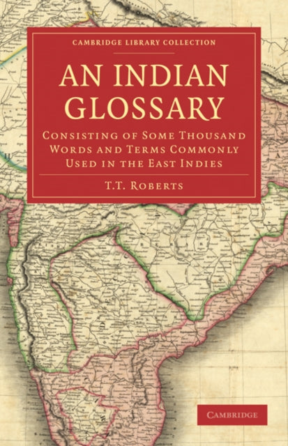 Book cover of: Indian Glossary. By: T. T. Roberts
