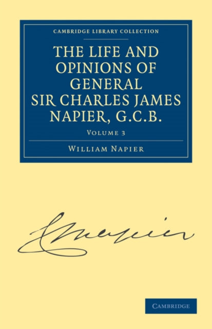 Book cover of: Life and Opinions of General Sir Charles James Napier, G.C.B.. By: William Francis Patrick Napier