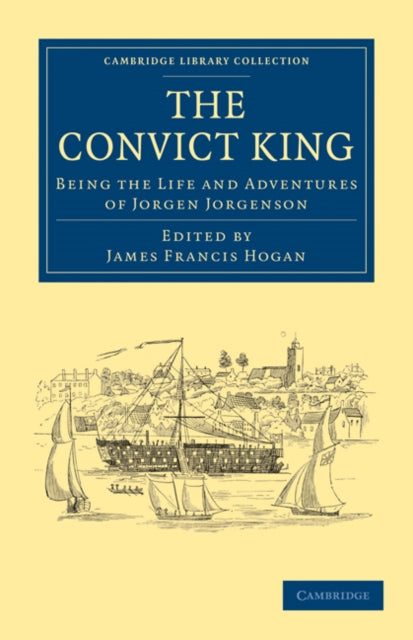 Book cover of: Convict King. By: Jorgen Jorgenson