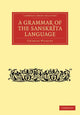 Book cover of: Grammar of the Sanskrit Language. By: Charles Wilkins