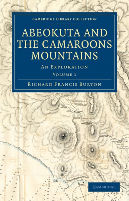 Book cover of: Abeokuta and the Camaroons Mountains. By: Richard Francis Burton