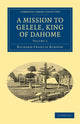 Book cover of: Mission to Gelele, King of Dahome. By: Richard Francis Burton