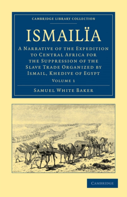 Book cover of: Ismailia. By: Samuel White Baker