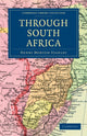 Book cover of: Through South Africa. By: Henry Morton Stanley
