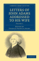 Book cover of: Letters of John Adams Addressed to his Wife. By: Charles Francis Adams - undifferentiated